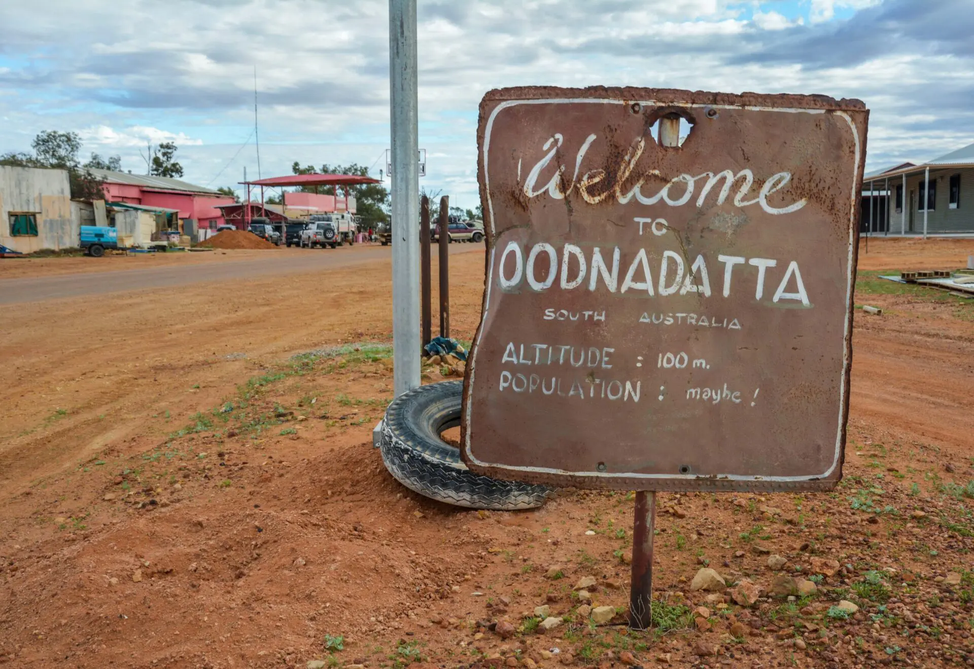 Welcome to Oodnadatta South Australia. Altitude: 100m. Population: maybe!